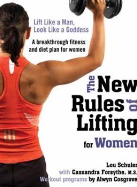 The New Rules of Lifting for Women_ Lift Like a Man Look Like a Goddess